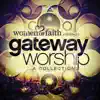 Women of Faith Presents Gateway Worship: A Collection album lyrics, reviews, download