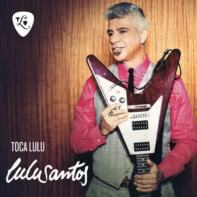 Toca Lulu (Ao Vivo) - Lulu Santos Toca Lulu (Ao Vivo) - Lulu Santos