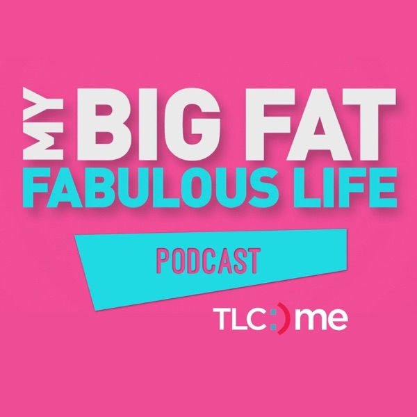 My Big Fat Fabulous Life Podcast cover