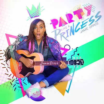 Party Like a Princess - Single - Jamie Grace