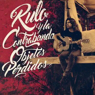 Objetos perdidos - Single - Rulo y La Contrabanda