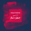 Heathens (Piano) - Single album lyrics, reviews, download