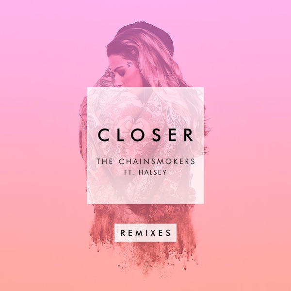 Closer (feat. Halsey) [Remixes] - EP - The Chainsmokers