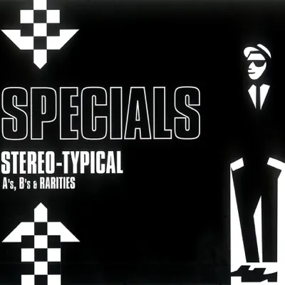 Stereo-Typical: A's, B's & Rarities - The Specials Stereo-Typical: A's, B's & Rarities - The Specials
