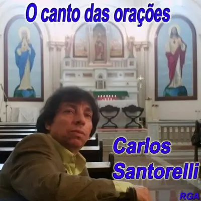 O Canto das Orações - Carlos Santorelli