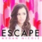 Escape - Megan Nicole lyrics