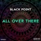 All Over There - Black Point lyrics