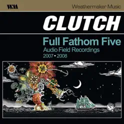 Full Fathom Five - Clutch