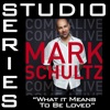 What It Means To Be Loved (Studio Series Performance Track) - - EP