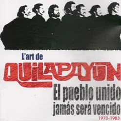 El pueblo unido jamás será vencido (1973-1983) [Collection "L'art de..."] - Quilapayún
