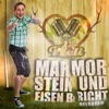 Marmor, Stein und Eisen bricht - Single