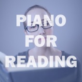 Piano for Reading, Learning, Studying, Concentration, Focus, Brain Power, Memory, Exams artwork