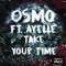 Take Your Time (feat. Ayelle) - Osmo lyrics