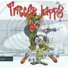 Trigger Happy album lyrics, reviews, download