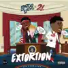 Extortion (feat. 21 Savage) - Single album lyrics, reviews, download