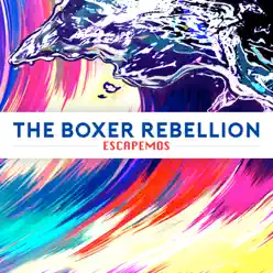Escapemos - Single - The Boxer Rebellion