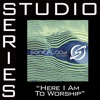 Here I Am To Worship (Studio Series Performance Track) - EP