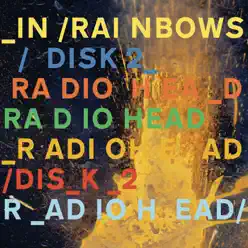 In Rainbows Disk 2 - Radiohead