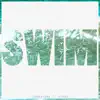 Swim - EP album lyrics, reviews, download