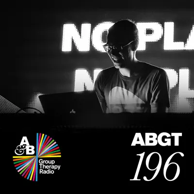 Group Therapy 196 - Above & Beyond