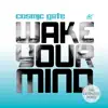 Stream & download Wake Your Mind (The Extended Mixes)