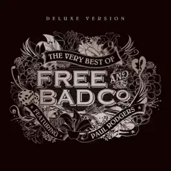 The Very Best of Free & Bad Company (feat. Paul Rodgers) [Deluxe Version] - Free