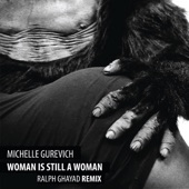 Michelle Gurevich • Woman Is Still a Woman (Ralph Ghayad Remix) artwork