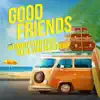 Stream & download Good Friends (feat. Helje van Beatpump) - Single