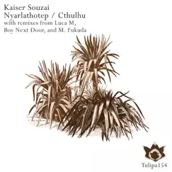 Nyarlathotep / Cthulhu by Kaiser Souzai album reviews, ratings, credits