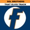 That Elvis Track (Master Blaster Mix) - Sol Brothers lyrics