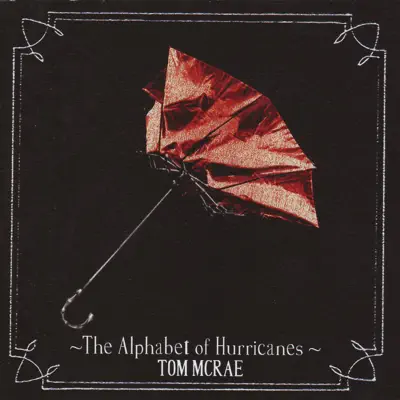 The Alphabet of Hurricanes - Tom McRae
