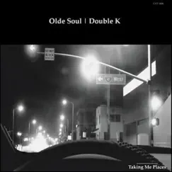 Taking Me Places Face To Face - EP by Olde Soul & Double K album reviews, ratings, credits