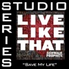 Save My Life (Studio Series Performance Track) - - EP, 2012