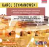Karol Szymanowski: Modern Times album lyrics, reviews, download