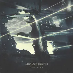 Curtains - Single - Arcane Roots