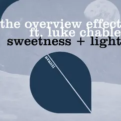 Sweetness + Light (feat. Luke Chable) Song Lyrics