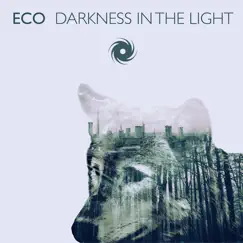 Darkness In the Light - Single by Eco album reviews, ratings, credits