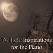 Twilight Inspirations for the Piano - Calming Piano Jazz Collection, Moonlight Meditation, Sleep Well, Dueling Piano Songs artwork