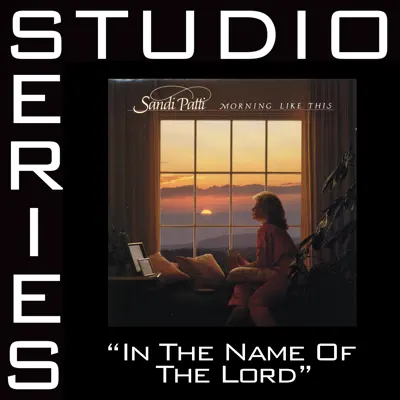 In the Name of the Lord (Studio Series Performance Track) - Single - Sandi Patty