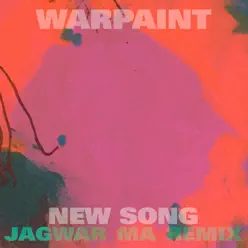 New Song (Jono Jagwar Ma Remix) - Single - Warpaint