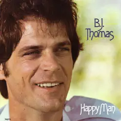 Happy Man (Remastered) - B. J. Thomas