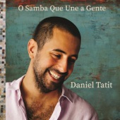 Daniel Tatit - O Samba Que Une A Gente