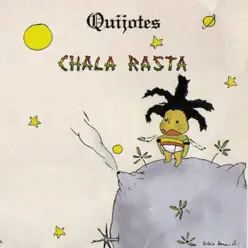 Quijotes - Chala Rasta