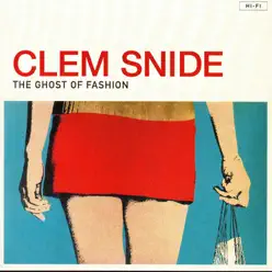 The Ghost of Fashion - Clem Snide