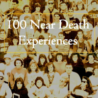 100 Near Death Experiences podcast