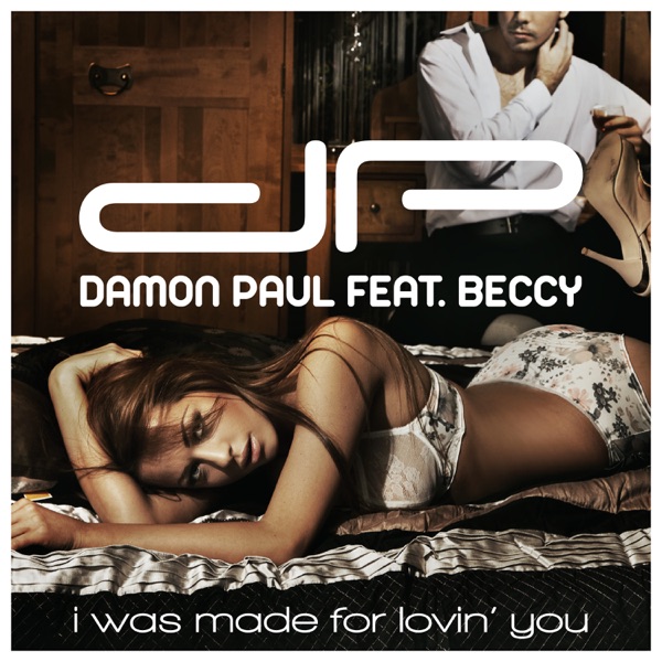 Damon Paul - I Was Made for Lovin' You (feat. Beccy)