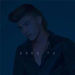 Eres Tu - Single - Tavo World Eres Tu - Single - Tavo World
