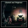 Chained and Desperate, 1984