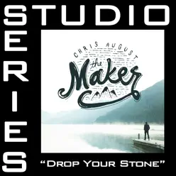 Drop Your Stone (Studio Series Performance Track) - - EP - Chris August