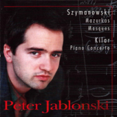 Szymanowski - Kilar - Peter Jablonski, Wojciech Rayski & Polish National Radio Symphony Orchestra